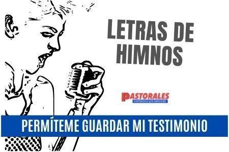 PERMITEME GUARDAR MI TESTIMONIO letra de este bello himno cantado por Roberto Arzola (un clásico más)