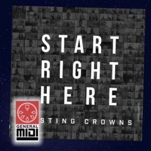 midi START RIGHT HERE con el grupo Casting Crowns del album Only Jesus (con linea melodica)
