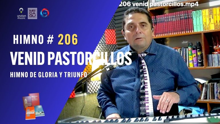Uno de los cantos mas bellos para la navidad – VENID PASTORICILLOS – Himnario de gloria y triunfo #206